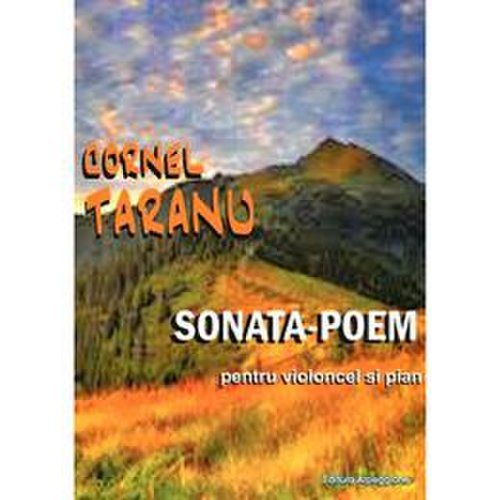 Sonata-poem pentru violoncel si pian - cornel taranu, editura arpeggione