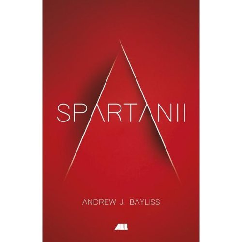 Spartanii - andrew j. bayliss, editura all