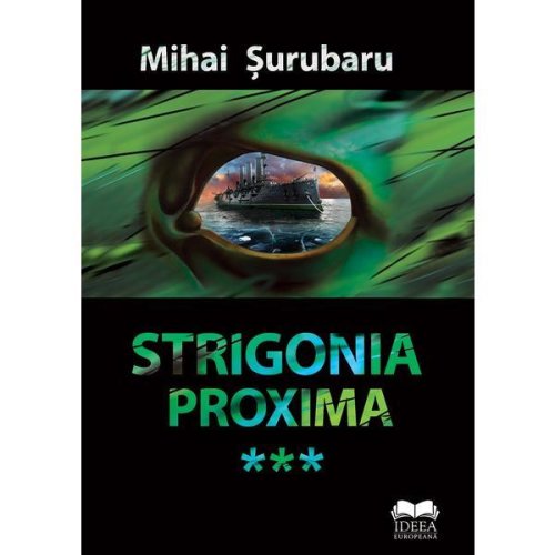 Strigonia proxima - mihai surubaru, editura ideea europeana