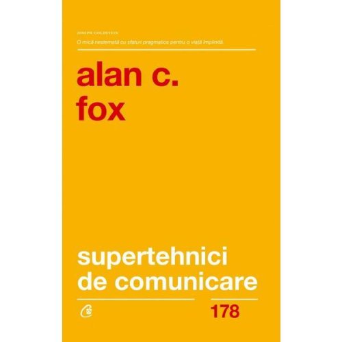 Supertehnici de comunicare ed.2 - alan c. fox