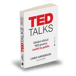 Ted talks. ghidul oficial ted pentru vorbit in public - chris anderson, editura publica