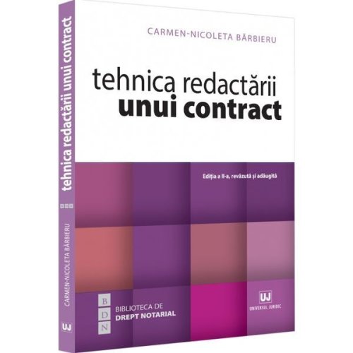Tehnica redactarii unui contract ed.2 - carmen-nicoleta barbieru, editura universul juridic