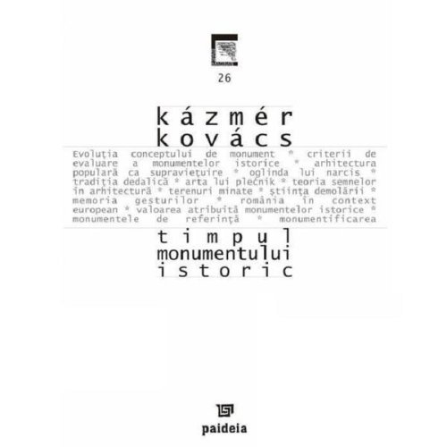 Timpul monumentului istoric - kazmer kovacs, editura paideia
