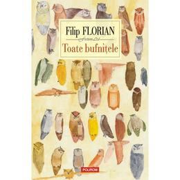 Toate bufnitele ed.4 - flip florian, editura polirom