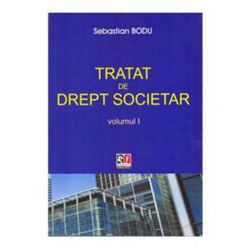 Tratat de drept societar vol.1 - sebastian bodu, editura rosetti educational