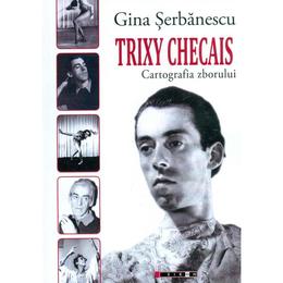 Trixy checais - gina serbanescu, editura eikon