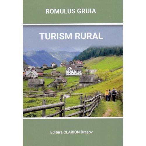 Turism rural - romulus gruia, editura clarion