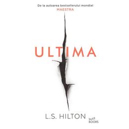 Ultima - l.s. hilton, editura litera