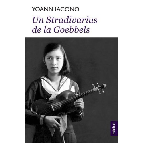 Un stradivarius de la goebbels autor yoann iacono, editura publisol