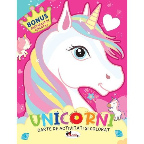 Unicorni. carte de colorat cu activitati, editura aramis