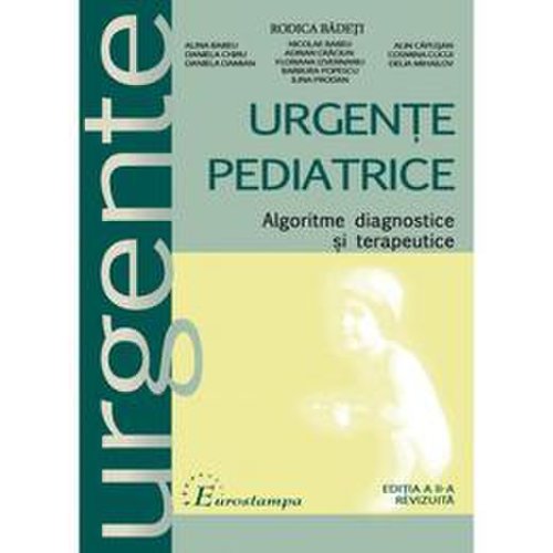 Urgente pediatrice ed.2 - rodica badeti, editura eurostampa