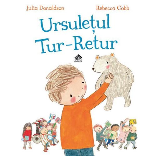 Ursuletul tur-retur - julia donaldson, editura cartea copiilor