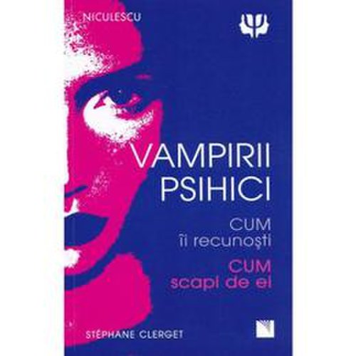 Vampirii psihici - stephane clerget, editura niculescu