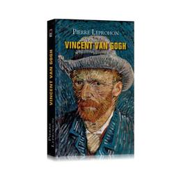 Vincent van gogh - pierre leprohon, editura rao