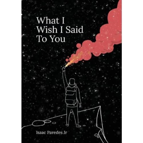 What i wish i said to you - isaac a. paredes, editura numbers publication