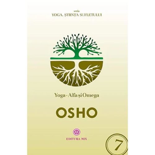 Yoga: alfa si omega - osho