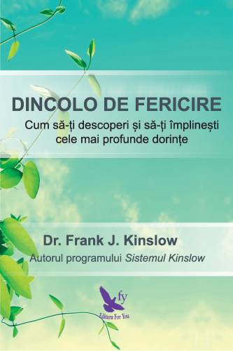 Kinslow, Dr. Frank J. Dincolo de fericire