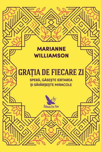 Williamson, Marianne Grația de fiecare zi (ediție revizuită)