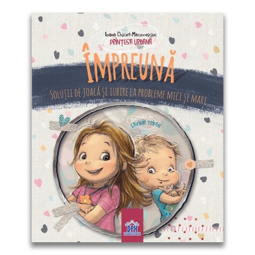 Dph - carte educativa impreuna - solutii de joaca si iubire la probleme mici si mari