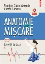 Anatomie pentru miscare. vol. ii exercitii de baza ed.2018 - blandine calais-germain