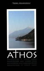 Athos. arhitectura si spatiu sacru - teofil mihailescu