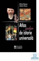 Atlas scolar de istorie universala - mihai manea adrian pascu