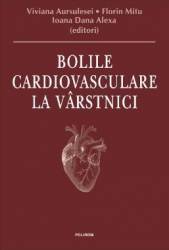 Bolile cardiovasculare la varstnici - viviana aursulesei florin mitu ioana dana alexa