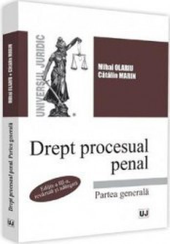 Drept procesual penal. partea generala ed.3 - mihai olariu catalin marin