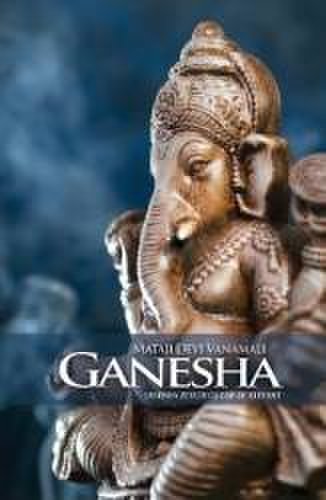 Ganesha legenda zeului cu cap de elefant - mataji devi vanamali