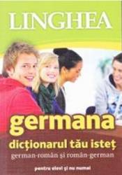 Germana. dictionarul tau istet german-roman si roman-german