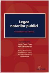 Legea notarilor publici. comentariu pe articole - ionut-florin popa alin-adrian moise