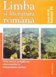 Limba si literatura romana clasa 7-8 - ghid pentru pregatirea concursurilor si olimpiadelor scolare ed.2013