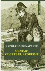 Maxime cugetari aforisme - napoleon bonaparte