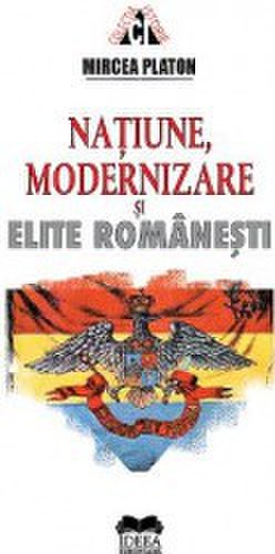 Natiune modernizare si elite romanesti - mircea platon