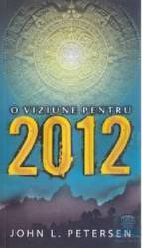 O viziune pentru 2012 - john l. petersen
