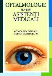 Oftalmologie pentru asistenti medicali - monica moldoveanu adrian moldoveanu