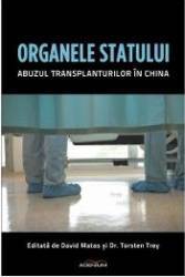Corsar Organele statului. abuzul transplanturilor in china - david matas torsten trey