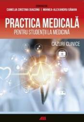 Practica medicala pentru studentii la medicina - camelia diaconu mihnea-alexandru gaman