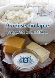 Produse din lapte preparate in bucatarie - eva schiefer eva-maria lipp
