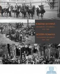 Romania moderna. documente fotografice 1859-1949 lb. ro+eng