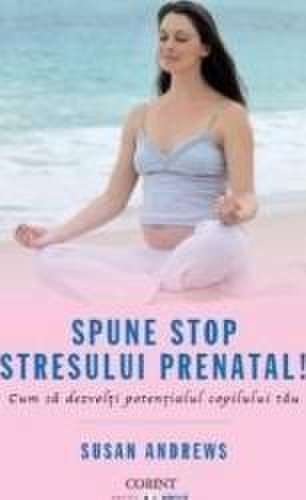 Corsar Spune stop stresului prenatal - susan andrews