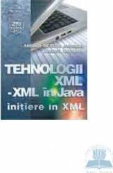 Tehnologii xml-xml in java - initiere in xml - anghel octavia andreea anghel leonard