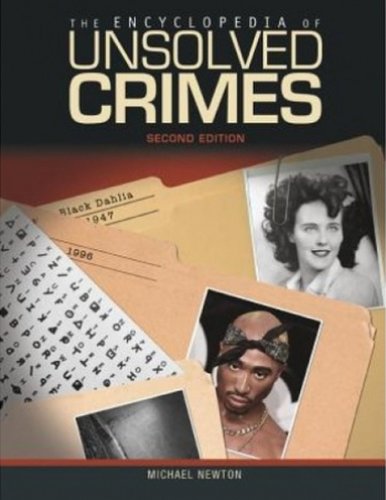 The encyclopedia of unsolved crimes 2nd edition