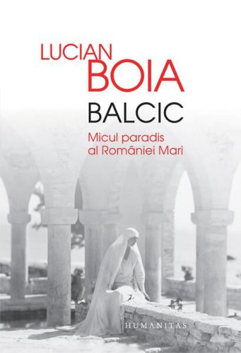 Balcic - paperback brosat - lucian boia - humanitas