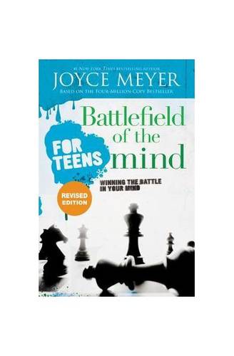 Battlefield of the mind for teens: winning the battle in your mind