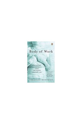 Body of work: meditations on mortality from the human anatomy lab