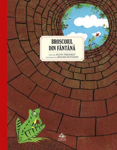 Broscoiul din fântână - hardcover - alvin tresselt - cartea copiilor