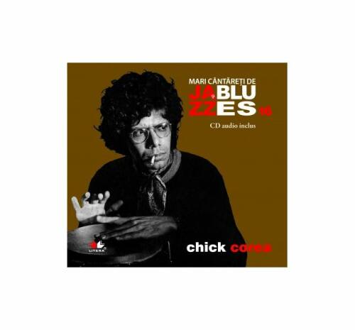 Chick corea - mari cântăreţi de jazz şi blues - vol. 16