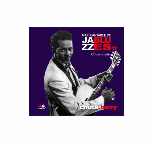 Chuck berry - mari cÂntĂreŢi de jazz Şi blues - vol. 11
