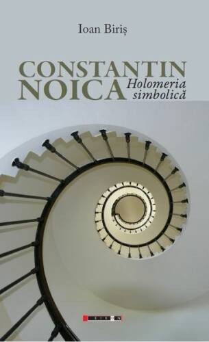 Constantin noica - holomeria simbolică